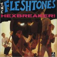 The Fleshtones : Hexbreaker!